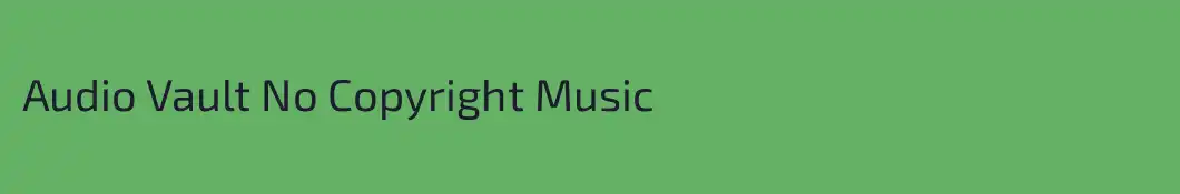Audio Vault No Copyright Music